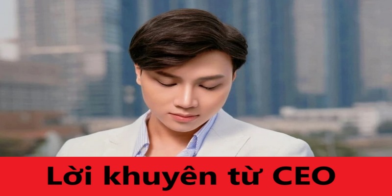 Những lời khuyên của CEO sẽ giúp bạn chiến thắng nhanh hơn