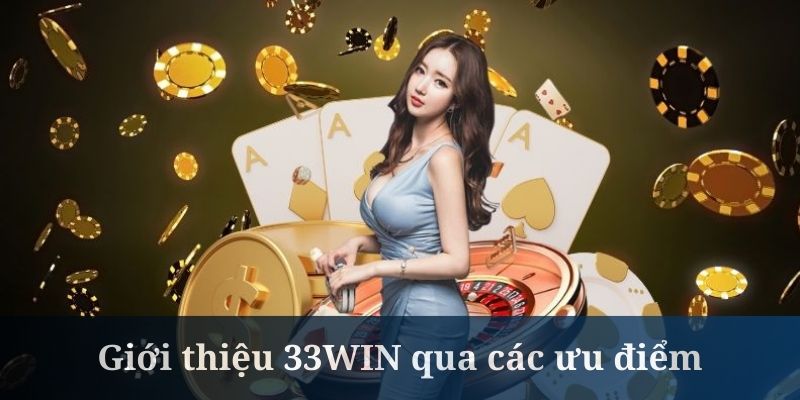 Giới thiệu 33Win nổi bật về sản phẩm cá cược phong phú